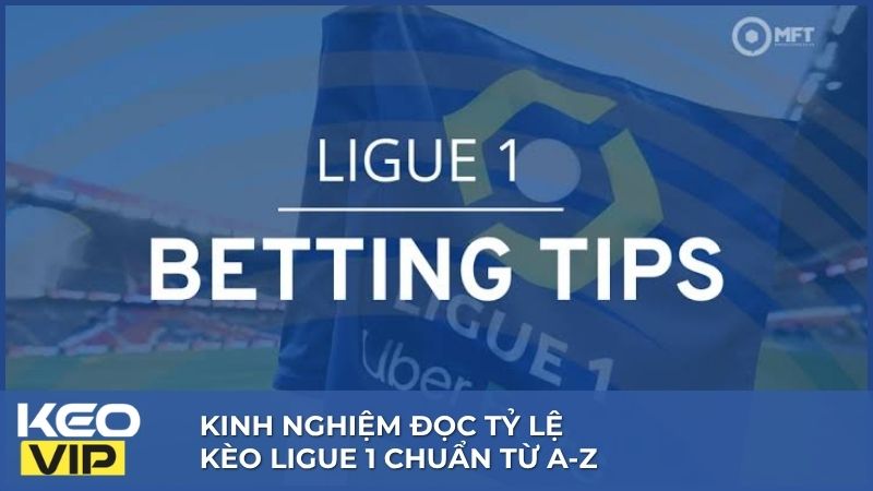 Tỷ Lệ kèo Ligue 1 - Khám Phá Giải Đấu Top Đầu Nước Pháp 3 Nâng cao khả năng đọc kèo khi canh đúng thời điểm ghi bàn